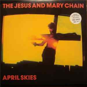 The Jesus And Mary Chain - April Skies mp3