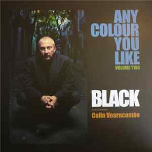 Black The Artist Also Known As Colin Vearncombe - Any Colour You Like Volume Two mp3