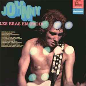 Johnny Hallyday - Les Bras En Croix mp3