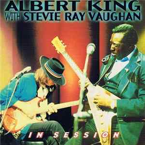 Albert King With Stevie Ray Vaughan - In Session mp3