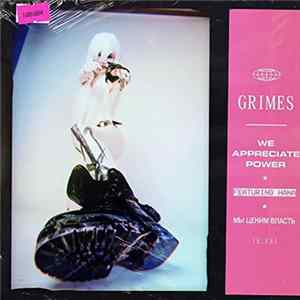 Grimes Featuring Hana - We Appreciate Power mp3