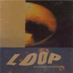 Loop - A Gilded Eternity mp3