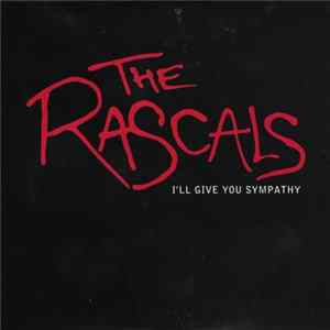 The Rascals - I'll Give You Sympathy mp3