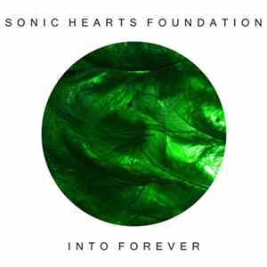 Sonic Hearts Foundation - Into Forever mp3