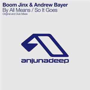 Boom Jinx & Andrew Bayer - By All Means / So It Goes mp3