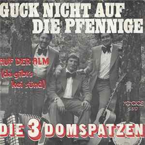 Die 3 Domspatzen - Guck Nicht Auf Die Pfennige mp3
