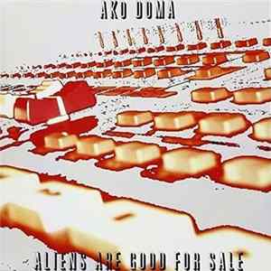 Ako Doma - Aliens Are Good For Sale mp3