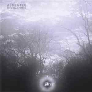 Absentee - Like Rasputin mp3