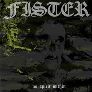 Fister - No Spirit Within mp3