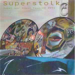 Superstolk - Super War Super Tour-CD 2014 mp3