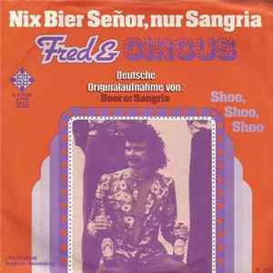 Fred & Circus - Nix Bier Señor, Nur Sangria (Beer Or Sangria) mp3
