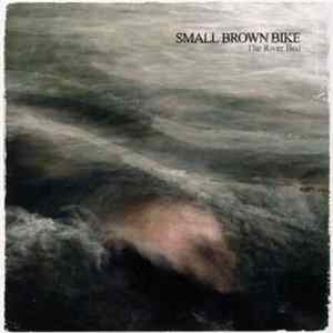 Small Brown Bike - The River Bed mp3