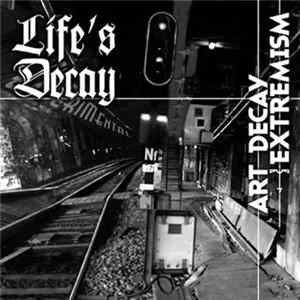 Life's Decay - Art Decay Extremism mp3