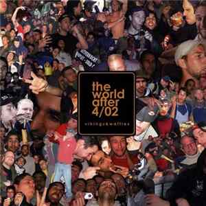 The World After 4/02 - Vikings & Waffles mp3