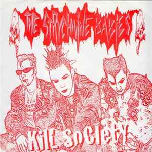 The Strychnine Babies - Kill Society b/w Dead Love mp3