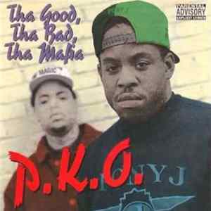 P.K.O. - Tha Good, Tha Bad, Tha Mafia mp3