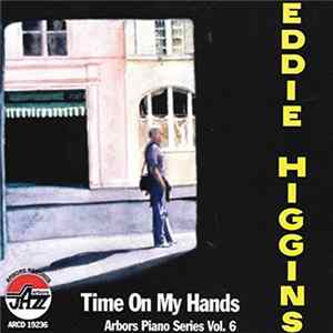 Eddie Higgins - Time On My Hands mp3