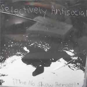 Selectively Antisocial - ¡The No Show Heroes! mp3