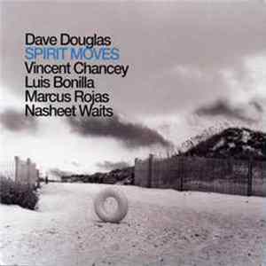 Dave Douglas Brass Ecstasy - Spirit Moves mp3