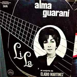 Lila Y El Conjunto De Eladio Martinez - Alma Guaraní mp3