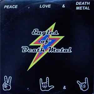 Eagles Of Death Metal - Peace, Love & Death Metal mp3