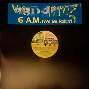 Nadanuf - 6 A.M. (We Be Rollin') - Remixes mp3