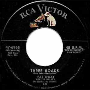 Pat O'Day With Vin Parlay's Orchestra & Chorus - Three Roads mp3