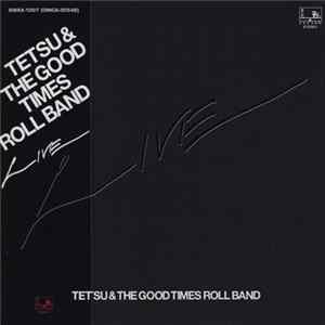Tetsu & The Good Times Roll Band - Live mp3