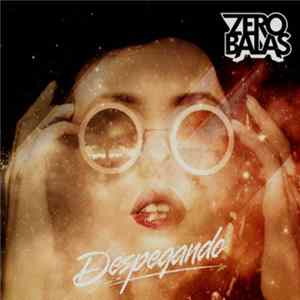 Zero Balas - Despegando mp3