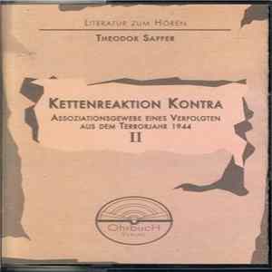 Theodor Sapper - Kettenreaktion Kontra. Assoziationsgewebe eines Verfolgten aus dem Terrorjahr 1944, Teil II mp3