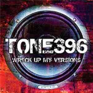 Tone396 - Wreck Up My Versions EP mp3