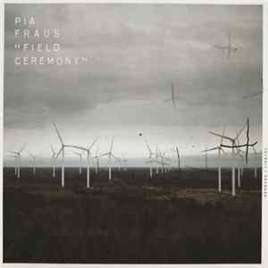 Pia Fraus - Field Ceremony mp3