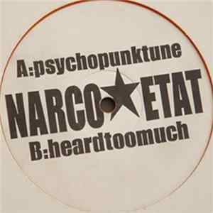 Narco Etat - Psychopunktune b/w Heardtoomuch mp3