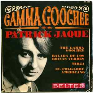 Patrick Jaque - The Gamma Gooche mp3