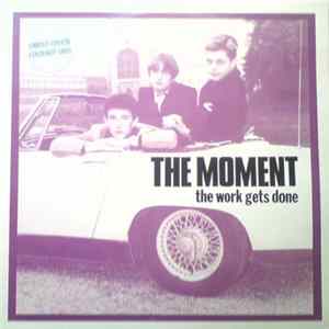The Moment - The Work Gets Done mp3