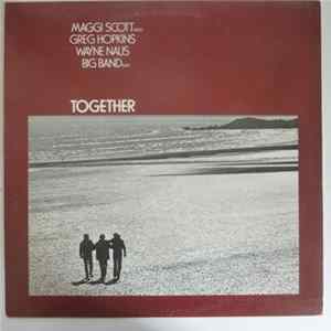 Maggi Scott, Gregory Hopkins, Wayne Naus - Together mp3