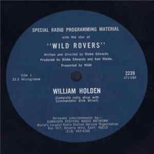 William Holden - Special Radio Progamming With The Star Of "Wild Rovers" mp3