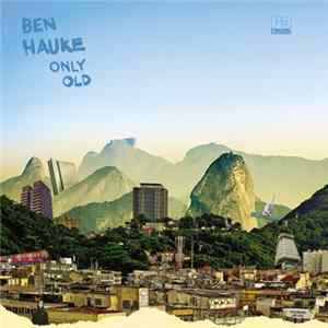Ben Hauke - Only Old mp3