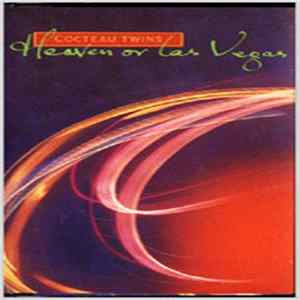 Cocteau Twins - Heaven Or Las Vegas mp3