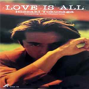 Hideaki Tokunaga - Love Is All mp3