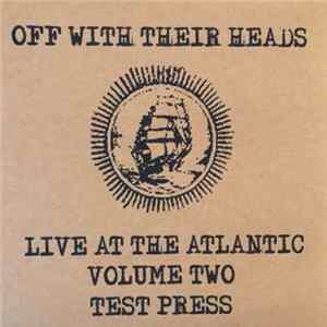 Off With Their Heads - Live At The Atlantic Volume Two mp3
