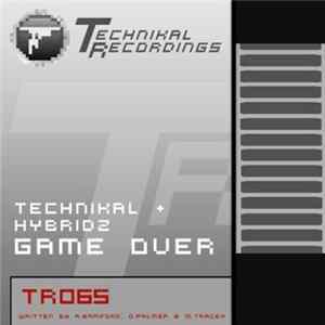 Technikal + Hybridz - Game Over mp3