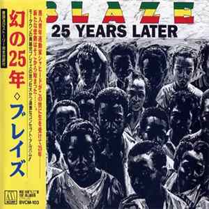 Blaze - 25 Years Later = 幻の25年 mp3