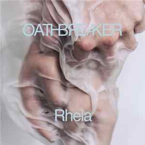 Oathbreaker - Rheia mp3