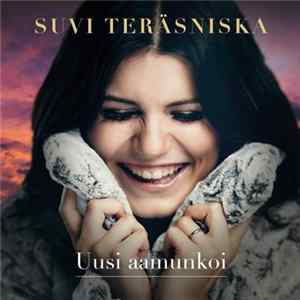 Suvi Teräsniska - Uusi Aamunkoi mp3