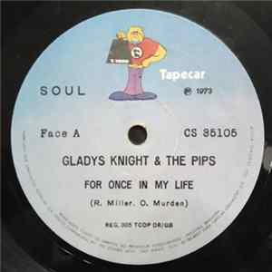Gladys Knight & The Pips - For Once In My Life / Daddy Could Swear, I Declare mp3