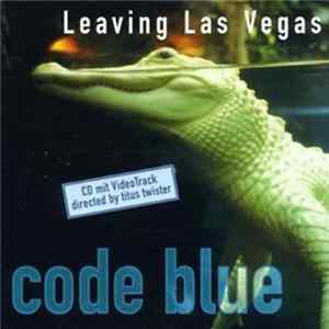 Code Blue - Leaving Las Vegas mp3
