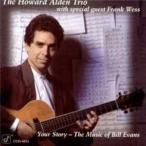 The Howard Alden Trio With Special Guest Frank Wess - Your Story - The Music Of Bill Evans mp3