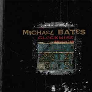 Michael Bates - Clockwise mp3