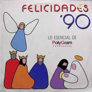 Various - Felicidades '90 Lo Escencial De PolyGram mp3